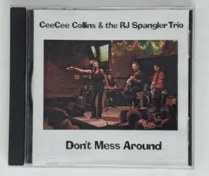CeeCee Collins & The RJ Spangler Trio CD Audio Music Don't Mess Around  - Imagen 1 de 8