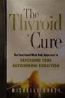 The Thyroid Cure - Hardcover By Michelle Corey - GOOD