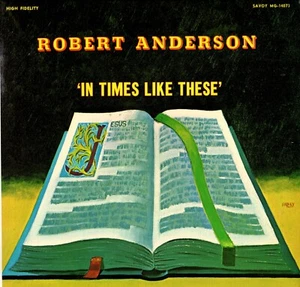 ROBERT ANDERSON / IN TIMES LIKE THESE / SAVOY MG 13073 - Picture 1 of 2