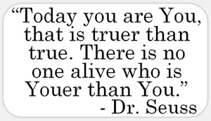 Today You are You Truer Than True Dr Seuss - Paquete de 25 pegatinas 2,25 x 1,25 pulgadas - Imagen 1 de 1