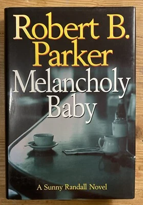 Melancholy Baby by Robert B. Parker 1st Edition HC/DJ - Image 1 of 2