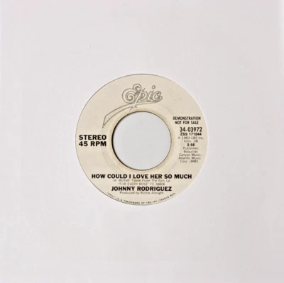 JOHNNY RODRIGUEZ "How Could I Love Her So Much" 7" 45RPM Epic 34-03972 - Image 1 of 3
