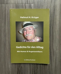 Gedichte für den Alltag Mit Humor und Augenzwinkern Gedichte von Helmut H. Krüger - Bild 1 von 9