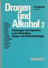 Drogen Und Alkohol 2 - Erfahrungen Und Ergebnisse In Der Behandlung Drogen- Und