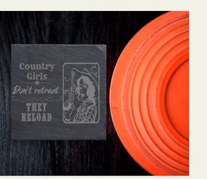 Country Girls Don't Retreat They Reload Slate Coasters - Bild 1 von 4