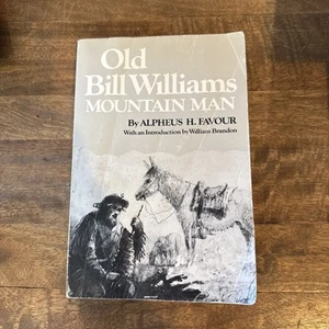 Old Bill Williams Mountain Man Alpheus H Favour 1981 Hardcover Dust Jacket - Bild 1 von 3