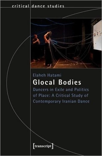 Elaheh Hatami Glocal Bodies (Paperback) Critical Dance Studies (UK IMPORT) - Image 1 of 1