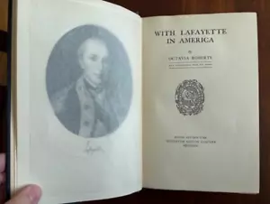 Mit Lafayette in Amerika von Octavia Roberts 1919 1. Auflage Andrew Jackson Interesse - Bild 1 von 3