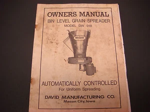 Bin-Level Grain Spreader Model DW 918 Owners Manual & Parts List David MFG. Co - Imagen 1 de 1