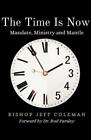Jeff Coleman The Time Is Now (Paperback)