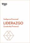 Liderazgo. Serie Inteligencia Emocional Hbr (Leadership Presence Spanish Editio,