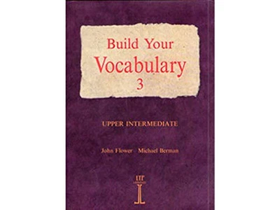 Build Your Vocabulary 3: Upper Intermediate by Flower, John Paperback Book The - Image 1 of 2