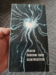 NIKOLA TESLA - TESLIN CUDESNI SVET ELEKTRICITETA Belgrad 1984 - Bild 1 von 11