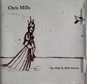 Chris Mills Wall To Wall Sessions CD VG+ 2005 - Picture 1 of 1