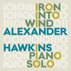 Alexander Hawkins Iron Into Wind: Piano Solo (CD) Album (UK IMPORT)