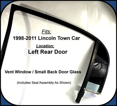 2003-2011 Lincoln Town Car Passenger Left Rear LR Door Vent Window Glass & Run - Image 1 of 4
