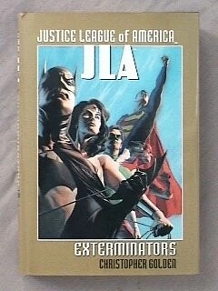 JUSTICE LEAGUE OF AMERICA: EXTERMINATORS By Christopher Golden - Hardcover Mint - Image 1 of 1
