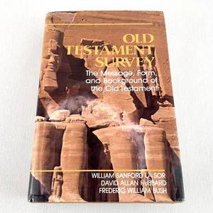 Old Testament Survey The Message Form and Background of Book by William Sanford - Picture 1 of 15