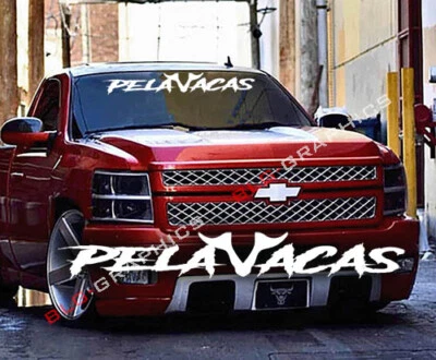 Pelavacas Windshield Decal Sticker Chalino La Mamalona Fits Trokiando Takuache - Image 1 of 3