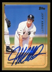 1999 Topps JEFF ABBOTT Signed Card autograph AUTO WHITE SOX