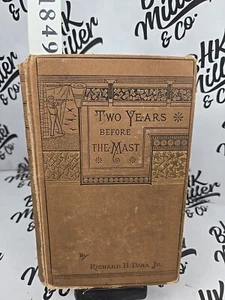 Two Years Before the Mast Richard Henry Dana 1868 Hardcover California Memoir - Foto 1 di 22