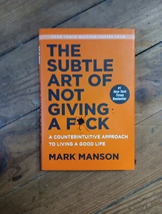 The Subtle Art of Not Giving a F*ck : A Counterintuitive Approach to Living a... - Picture 1 of 2