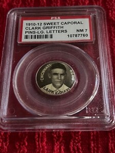 1910-12 Sweet Caporal Pins Clark Griffith Cincinnati Reds LARGE LETTERS PSA 7 NM