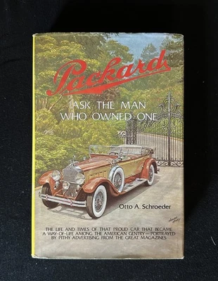 Packard Ask the Man Who Owned One Book Otto A. Schroeder 1974 1st EXC w/VG DJ - Image 1 of 4