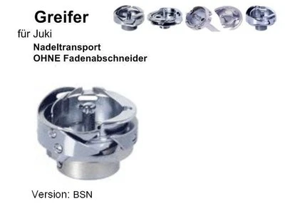 DRITTHERSTELLER AUS ASIEN Greifer für JUKI NADELTRANSPORT ohne Fadenabschneider, Version BSN