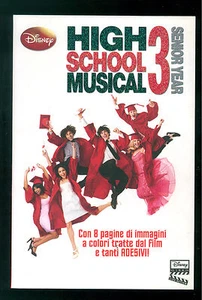 HIGH SCHOOL MUSICAL 3 WALT DISNEY LIBRI 2008 SENIOR YEAR CINEMA CON ADESIVI - Foto 1 di 1