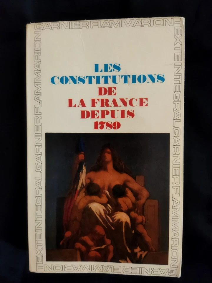 Las Constituciones de France Desde 1789 Texto Completa Garnier-Flammarion 1970 - Imagen 1 de 4