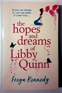 The Hopes and Dreams of Libby Quinn by Freya Kennedy.(PB 2020) - Picture 1 of 1