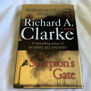 The Scorpion's Gate by Richard A. Clarke (2005 Hardcover) - NEW!! - Picture 1 of 3