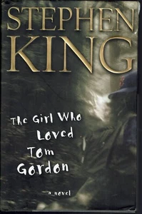 The Girl Who Loved Tom Gordon Stephen King 1999, Hardcover Horror Lost in Woods - Picture 1 of 1