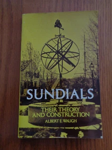Sundials : Their Theory and Construction by Albert E. Waugh (1973) SC - Picture 1 of 1