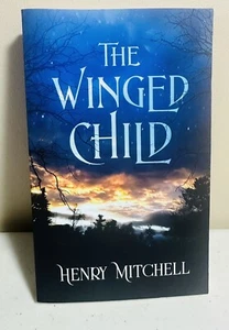The Winged Child - Paperback By Mitchell, Henry - Foto 1 di 4