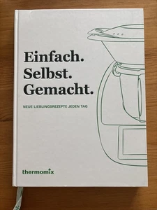 Einfach  Selbst  Gemacht  Neue Lieblingsrezepte Kochbuch Thermomix  TM5 TM6 - Bild 1 von 1