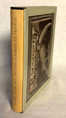 Le Livre d'Or des Apothicaireries de France - Jean BAUDET - 1962 - Ed. THERIAQUE - Photo 1/4