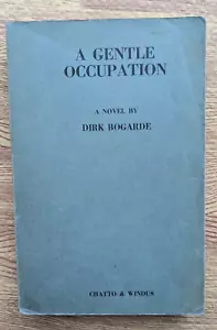 A GENTLE OCCUPATION by DIRK BOGARDE - Chatto & Windus - Paperback* PROOF * - Picture 1 of 1