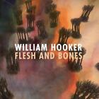 WILLIAM HOOKER: FLESH AND BONES (CD.)