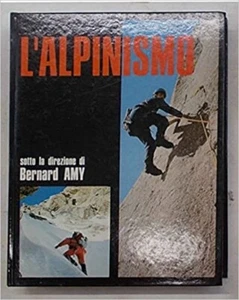 L'alpinismo BERNARD AMY Dall'Oglio 1978 - Foto 1 di 1
