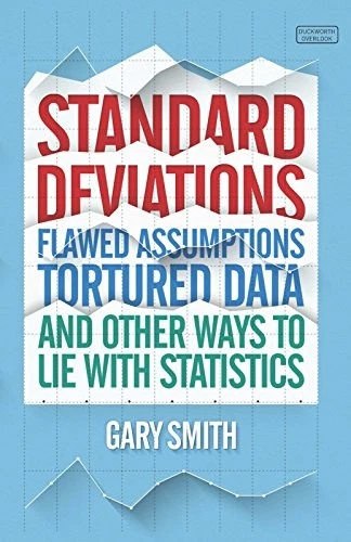 Standard Deviations: Flawed Assumptions, Tortured Data and Other - Image 1 of 1