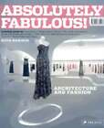 Absolutely Fabulous!: Architecture for Fashion by Ruth Hanisch: Used