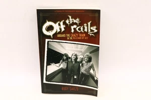 OFF THE RAILS: ABOARD THE CRAZY TRAIN IN THE BLIZZARD OF OZ By Rudy Sarzo VG/EX - Picture 1 of 5