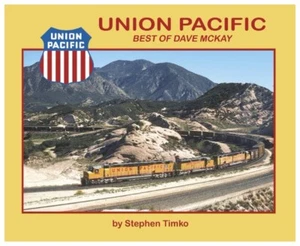 UNION PACIFIC Best of Dave McKay -- (BRAND NEW BOOK) - Picture 1 of 5