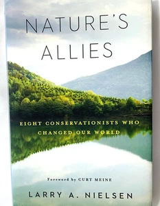 Nature's Allies: Eight Conservationists Who Changed Our World Signed Hardcover - Imagen 1 de 10