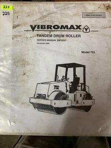 Vibromax 752 SERVICE SHOP REPAIR MANUAL TANDEM ROLLER VIB COMPACTOR DBL DRUM#225 - Picture 1 of 4