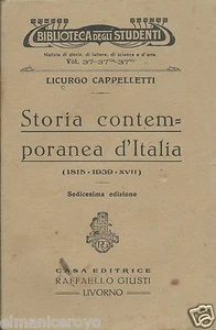 LICURGO CAPPELLETTI STORIA CONTEMPORANEA D'ITALIA 1815 - 1939 - GIUSTI 1939 - Picture 1 of 1