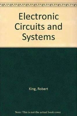 Electronic Circuits and Systems, King, Robert - Image 1 of 2