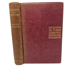 Gossip In A Library By Edmund Gosse 1891 1st Edition HC Heinemann - Picture 1 of 17